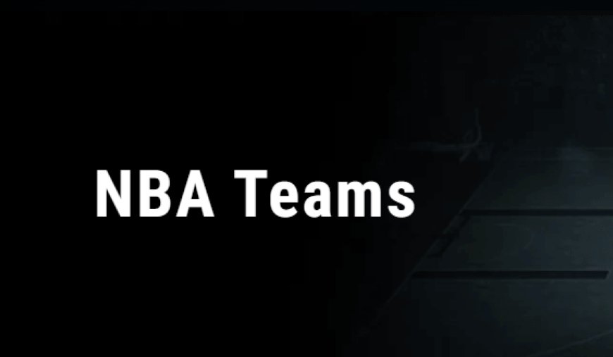 NBA Team Profiles: Stats, Player Rosters, Championships & Season Updates