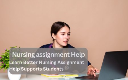 Learn Better Nursing Assignment Help Supports Students