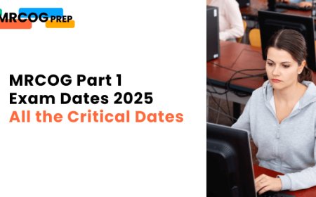 How to Register for the MRCOG Exam: Step-by-Step for Part 1 Applicants