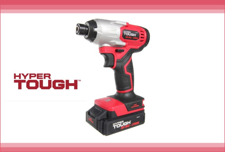 Your Complete Guide to Hyper Tough Tools