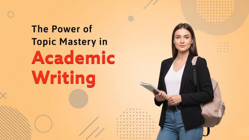 Why Understanding the Topic Deeply Is the Key to Writing a Great Assignment?