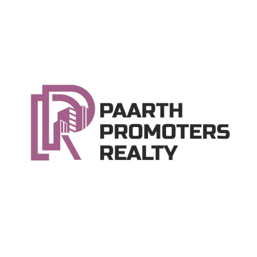 Paarth Promoters – You Don’t Buy Property. You Buy Position