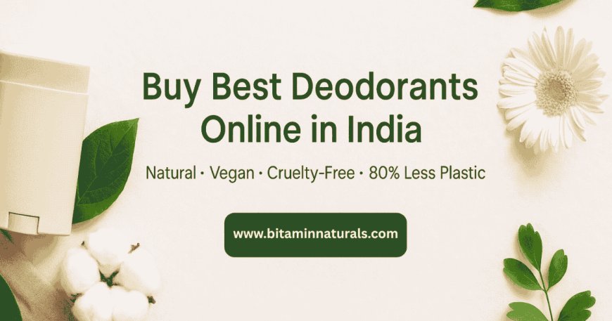 Choosing the Right Deodorant for Kids and Long Lasting Deodorant for Ladies