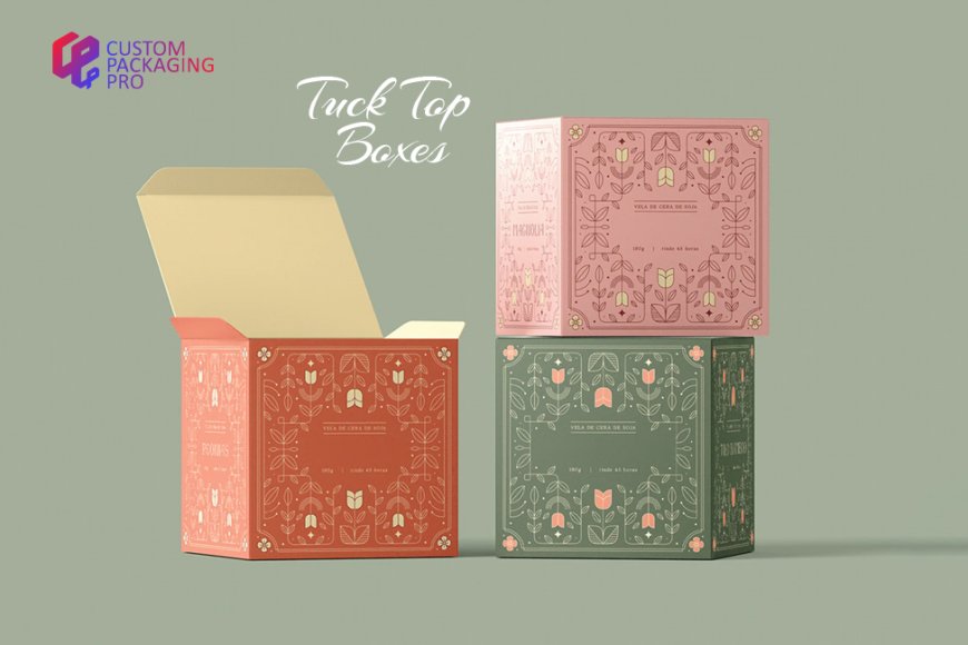Tuck Top Boxes: A Winning Packaging Solution for Modern Businesses